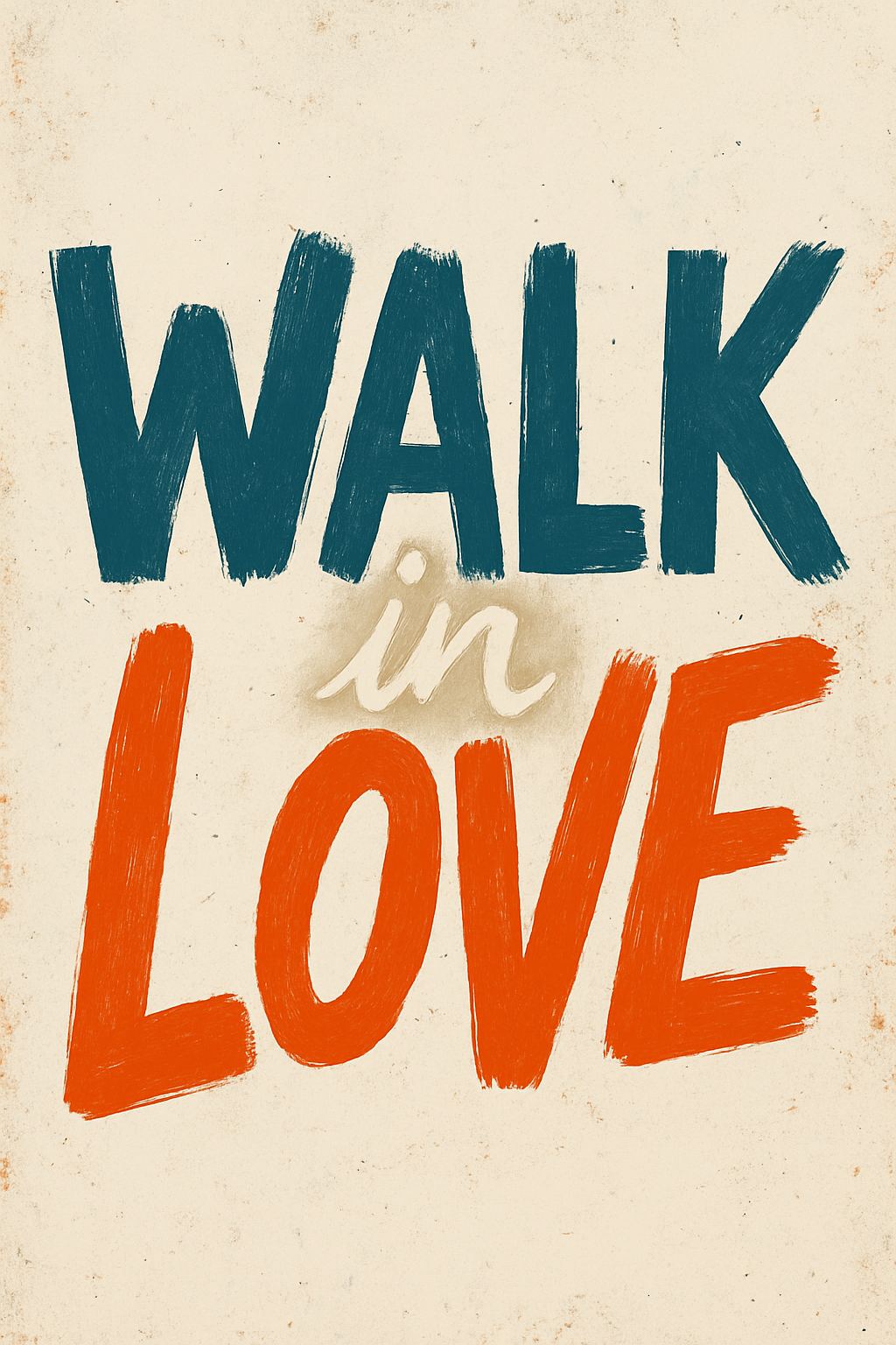Walking Out the Love of Christ Daily