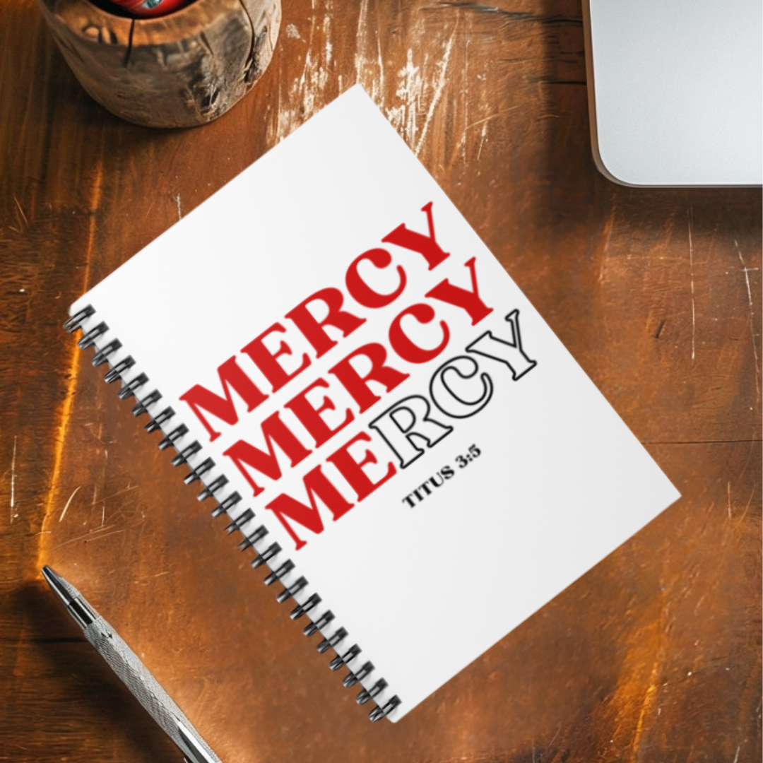 Mercy Mercy Mercy Spiral Notebook — Titus 3:5 Christian Journal